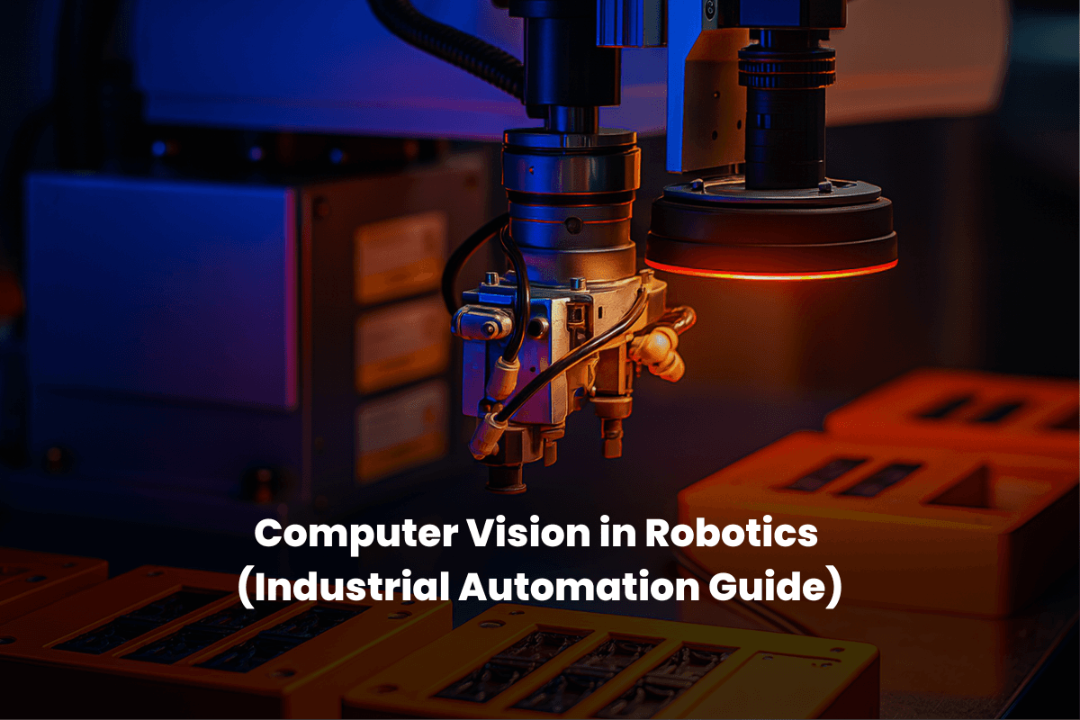 Computer Vision in Robotics (Industrial Automation Guide)